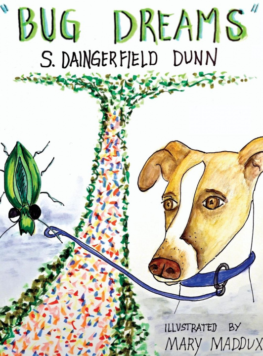 Kniha Bug Dreams S. Daingerfield Dunn