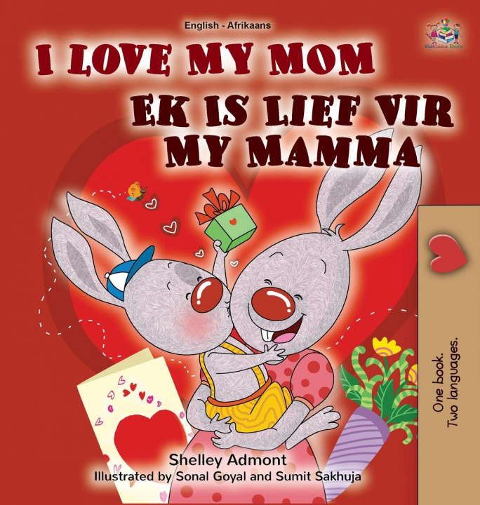 Carte I Love My Mom (English Afrikaans Bilingual Book for Kids) Kidkiddos Books