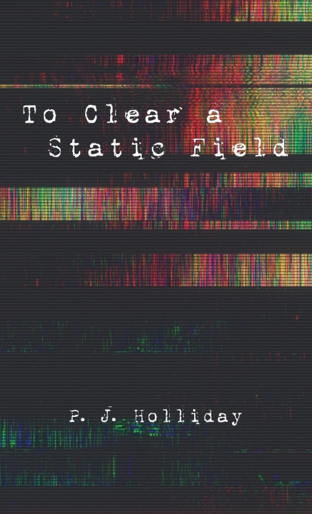 Buch To Clear a Static Field P. J. Holliday