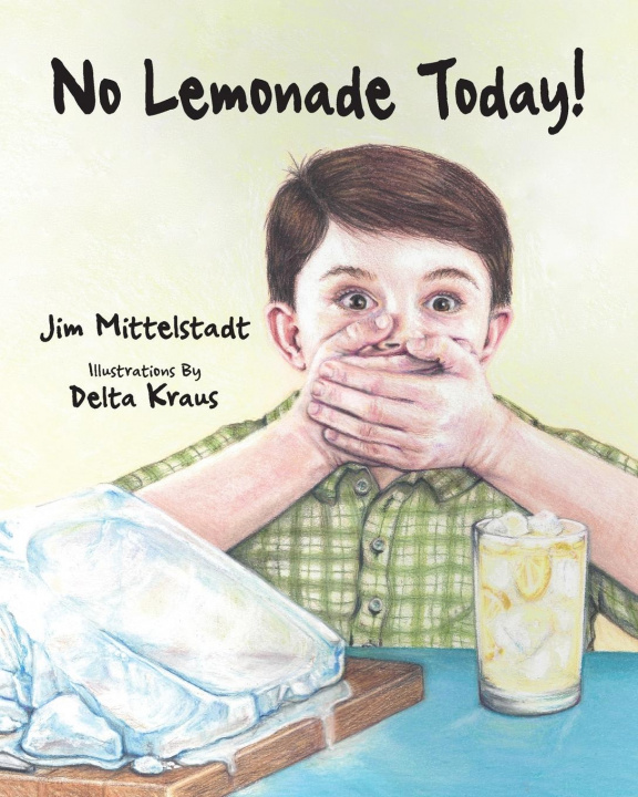 Книга No Lemonade Today! Jim Mittelstadt