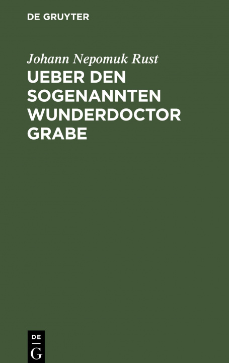 Kniha Ueber Den Sogenannten Wunderdoctor Grabe 