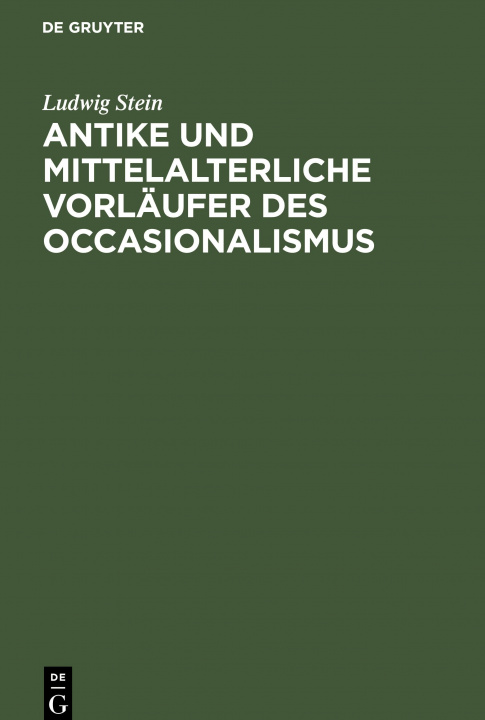 Książka Antike Und Mittelalterliche Vorlaufer Des Occasionalismus 