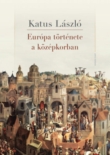 Könyv Európa története a középkorban Katus László