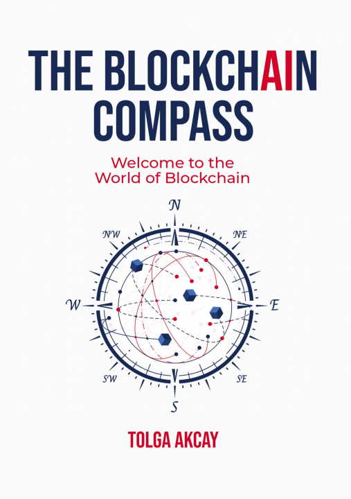 Knjiga THE BLOCKCHAIN COMPASS Tolga Akcay