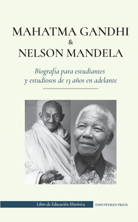 Kniha Mahatma Gandhi y Nelson Mandela - Biografia para estudiantes y estudiosos de 13 anos en adelante Gita South