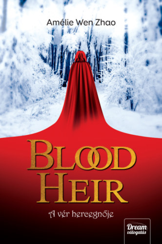 Kniha Blood Heir - A vér hercegnője Amélie Wen Zhao