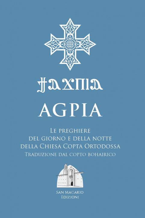 Kniha Agpia. Le preghiere del giorno e della notte della Chiesa copta ortodossa 