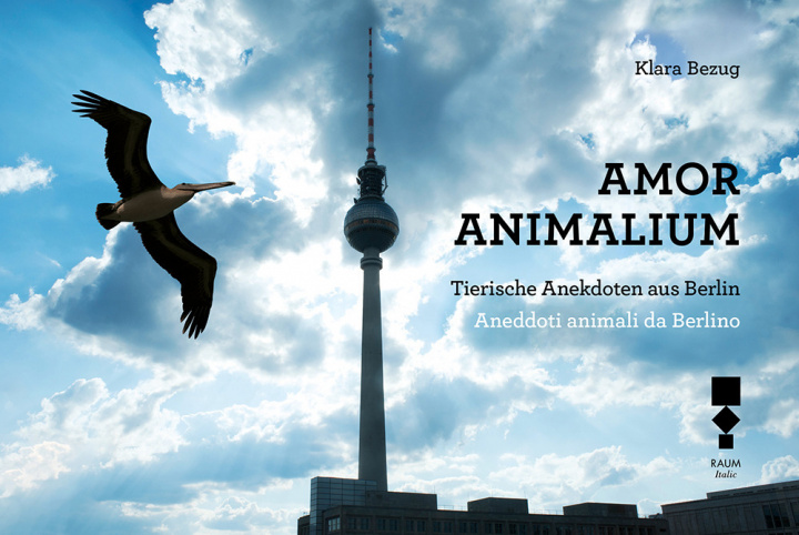 Carte Amor Animalium. Aneddoti animali da Berlino-Tierische Anekdoten aus Berlin Klara Bezug