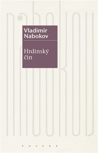Kniha Hrdinský čin Vladimír Nabokov