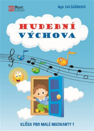 Book Hudební výchova - Klíček pro malé muzikanty 1 Eva Šašinková