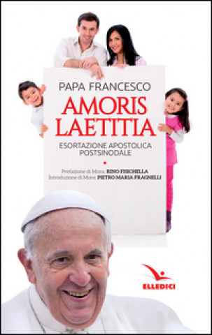 Kniha Amoris laetitia. Esortazione apostolica postsinodale Francesco (Jorge Mario Bergoglio)