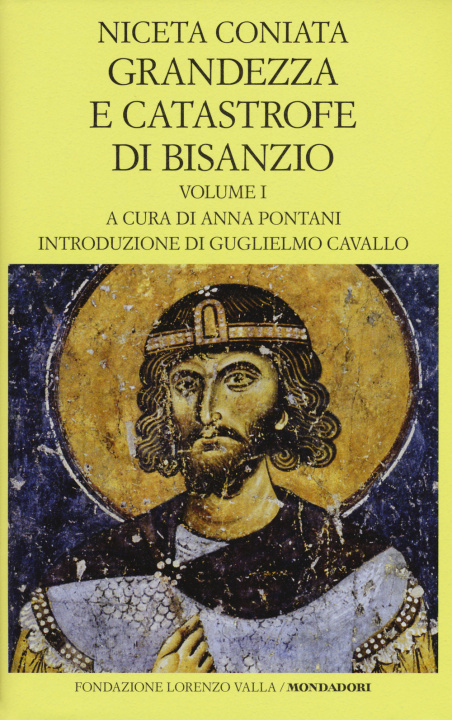 Könyv Grandezza e catastrofe di Bisanzio. Testo greco a fronte Coniata Niceta