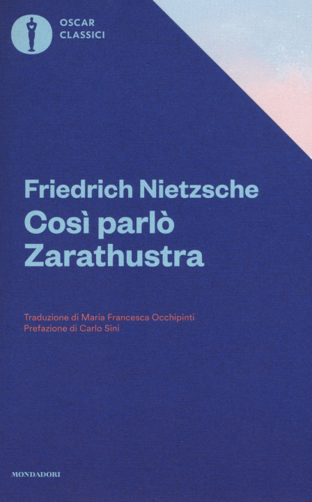 Könyv Così parlò Zarathustra. Un libro per tutti e per nessuno Friedrich Nietzsche