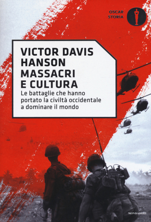 Kniha Massacri e cultura. Le battaglie che hanno portato la civiltà occidentale a dominare il mondo Victor Davis Hanson