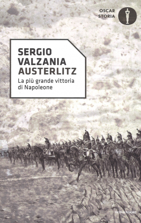 Kniha Austerlitz. La più grande vittoria di Napoleone Sergio Valzania