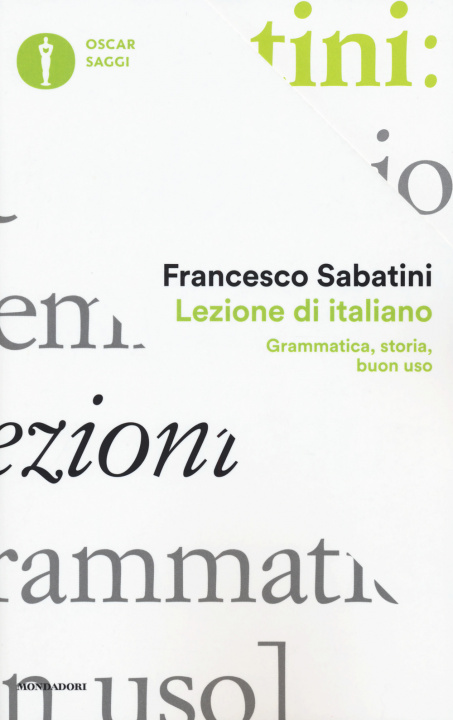 Könyv Lezione di italiano. Grammatica, storia, buon uso Francesco Sabatini
