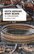 Kniha Colosseo. La storia e il mito Keith Hopkins