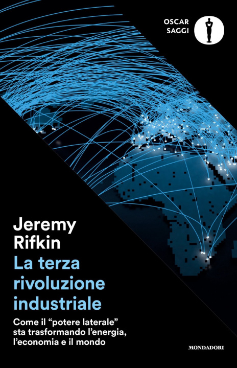 Kniha terza rivoluzione industriale. Come il «potere laterale» sta trasformando l'energia, l'economia e il mondo Jeremy Rifkin