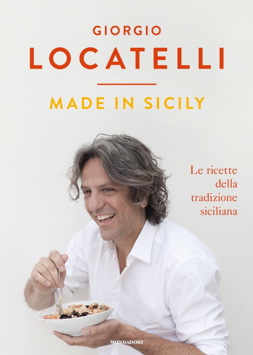 Kniha Made in Sicily. Le ricette della tradizione siciliana Giorgio Locatelli