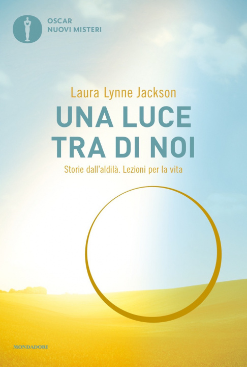 Kniha luce tra di noi. Storie dall'aldilà. Lezioni per la vita Laura Lynne Jackson