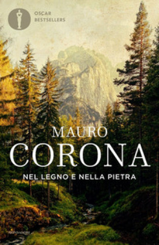 Libro Nel legno e nella pietra Mauro Corona