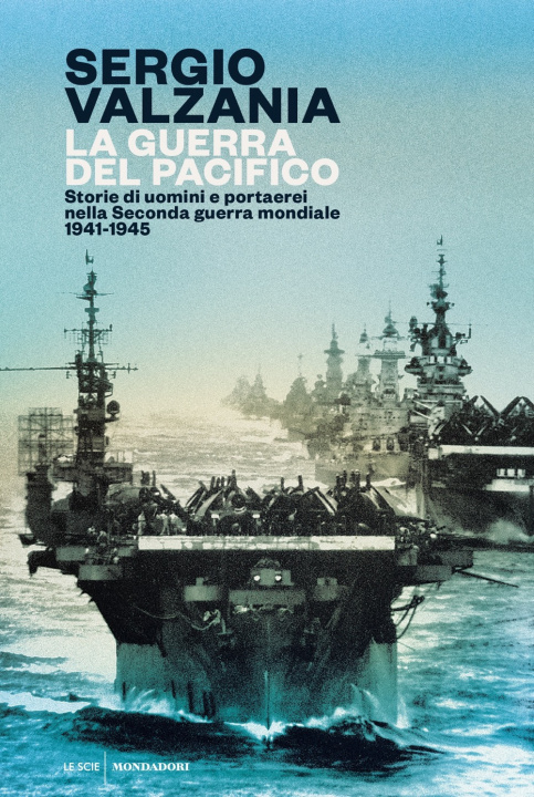 Carte guerra del Pacifico. Storie di uomini e portaerei nella seconda guerra mondiale 1941-1945 Sergio Valzania