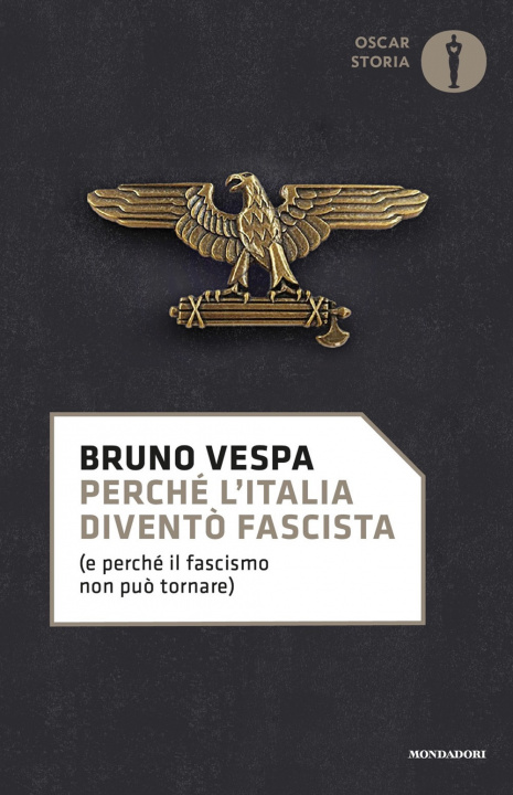 Книга Perché l'Italia diventò fascista (e perché il fascismo non può tornare) Bruno Vespa