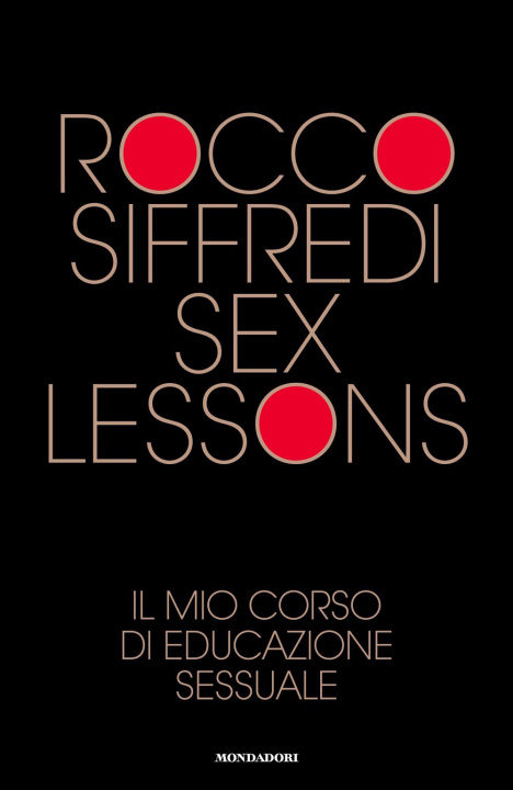 Book Sex lessons. Il mio corso di educazione sessuale Rocco Siffredi