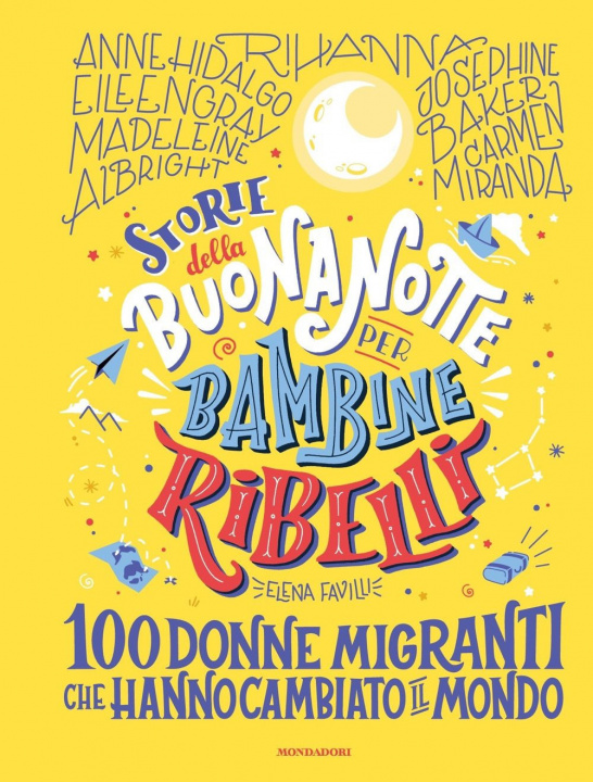 Kniha Storie della buonanotte per bambine ribelli.100 donne migranti Elena Favilli