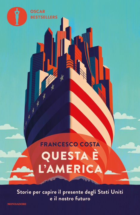 Buch Questa è l'America. Storie per capire il presente degli Stati Uniti e il nostro futuro Francesco Costa