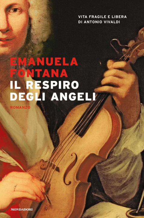 Könyv Il respiro degli angeli. Vita fragile e libera di Antonio Vivaldi Emanuela Fontana