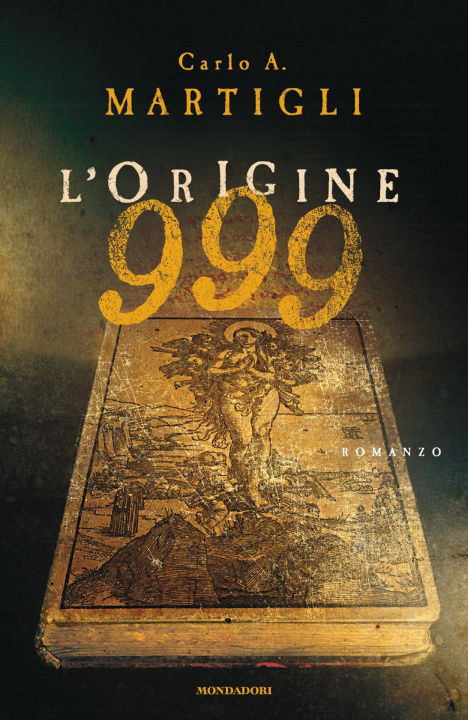 Libro 999. L'origine Carlo A. Martigli