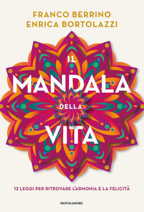 Книга mandala della vita. 12 leggi per ritrovare l'armonia e la felicità Franco Berrino