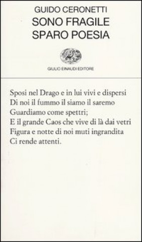 Kniha Sono fragile, sparo poesia Guido Ceronetti