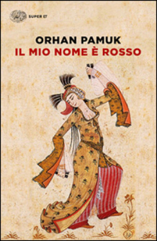 Buch Il mio nome e' rosso Orhan Pamuk