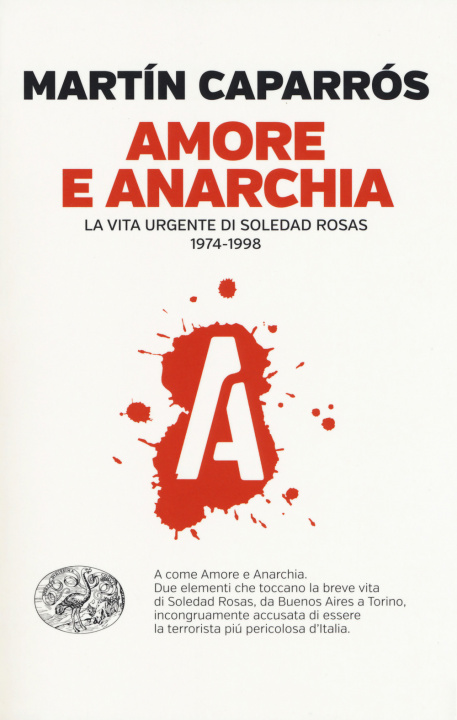 Kniha Amore e anarchia. La vita urgente di Soledad Rosas 1974-1998 Martín Caparrós