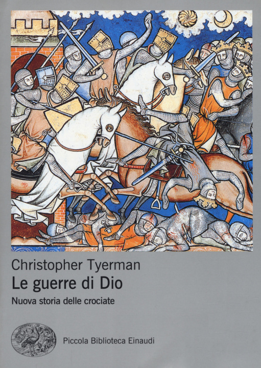 Kniha guerre di Dio. Nuova storia delle crociate Christopher Tyerman