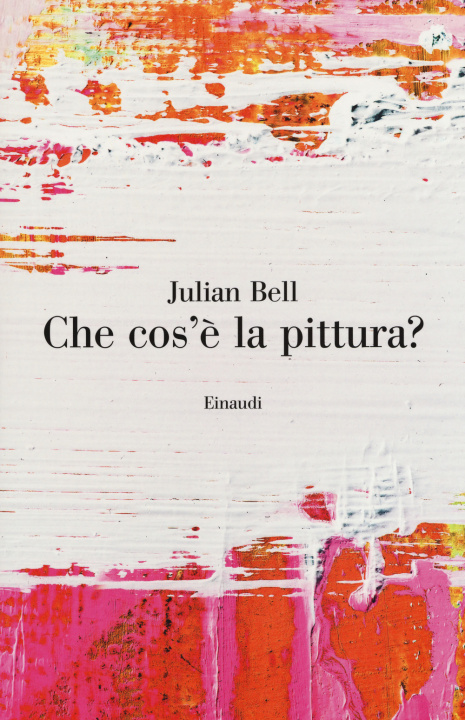 Kniha Che cos'è la pittura? Julian Bell