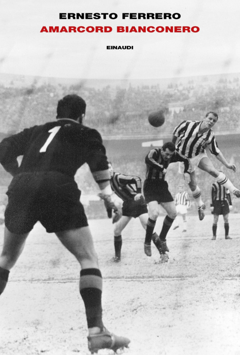 Buch Amarcord bianconero Ernesto Ferrero
