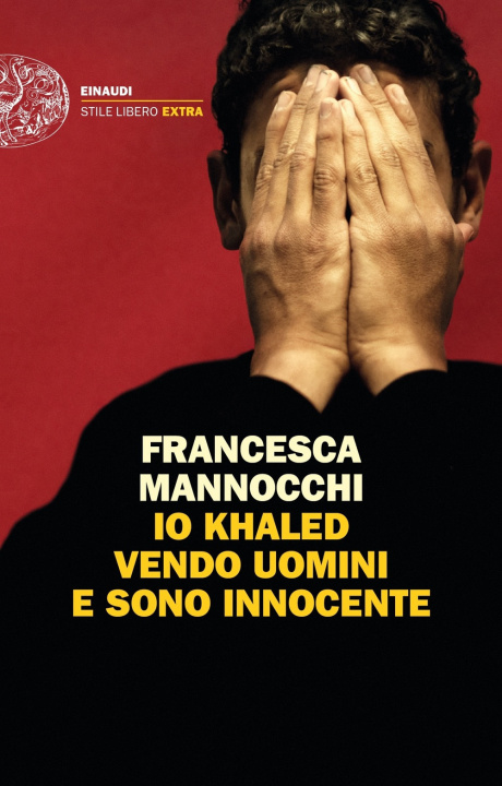 Книга Io Khaled vendo uomini e sono innocente Francesca Mannocchi