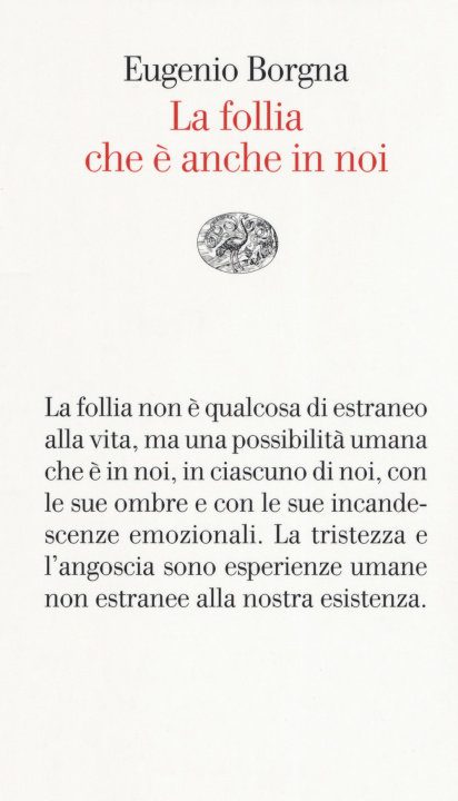 Книга follia che è anche in noi Eugenio Borgna