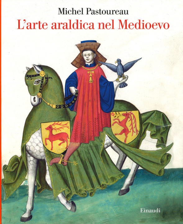 Kniha arte araldica nel Medioevo Michel Pastoureau
