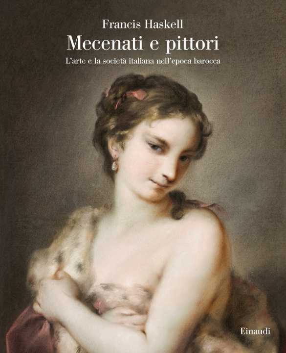 Книга Mecenati e pittori. L'arte e la società italiana nell'epoca barocca Francis Haskell