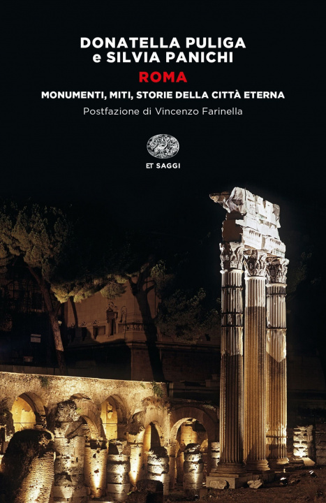 Kniha Roma. Monumenti, miti, storie della città eterna Donatella Puliga