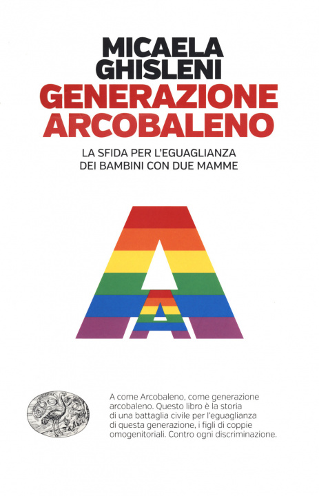 Carte Generazione arcobaleno. La sfida per l'eguaglianza dei bambini con due mamme Micaela Ghisleni