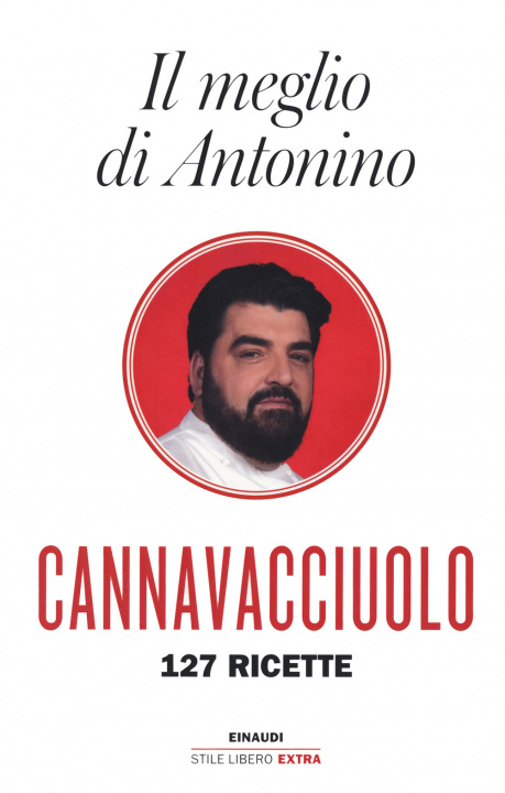 Kniha meglio di Antonino. 127 ricette Antonino Cannavacciuolo
