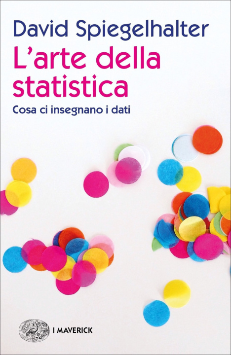 Книга arte della statistica. Cosa ci insegnano i dati David Spiegelhalter