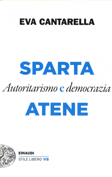 Книга Sparta e Atene. Autoritarismo e democrazia Eva Cantarella