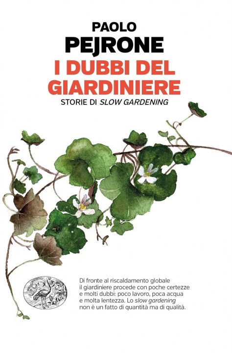 Carte dubbi del giardiniere. Storie di slow gardening Paolo Pejrone