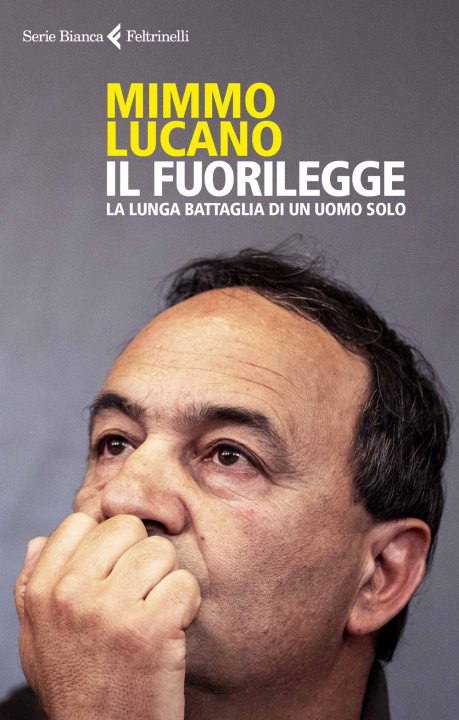 Könyv Il fuorilegge Mimmo Lucano